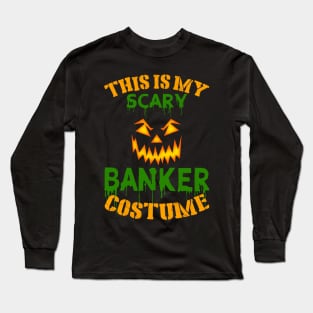 This Is My Scary Banker Costume Long Sleeve T-Shirt